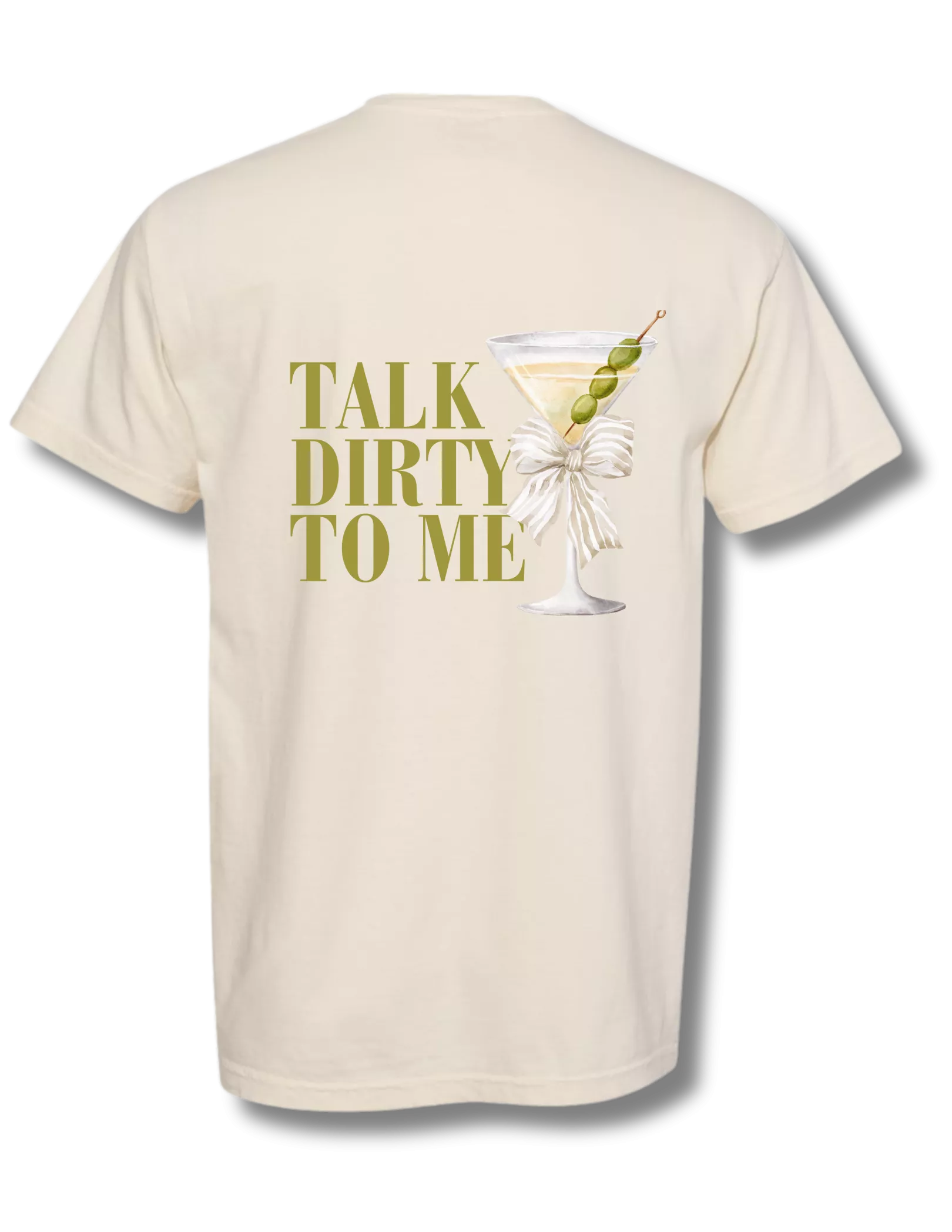 Talk Dirty Martinis To Me Front + Back Graphic Tee