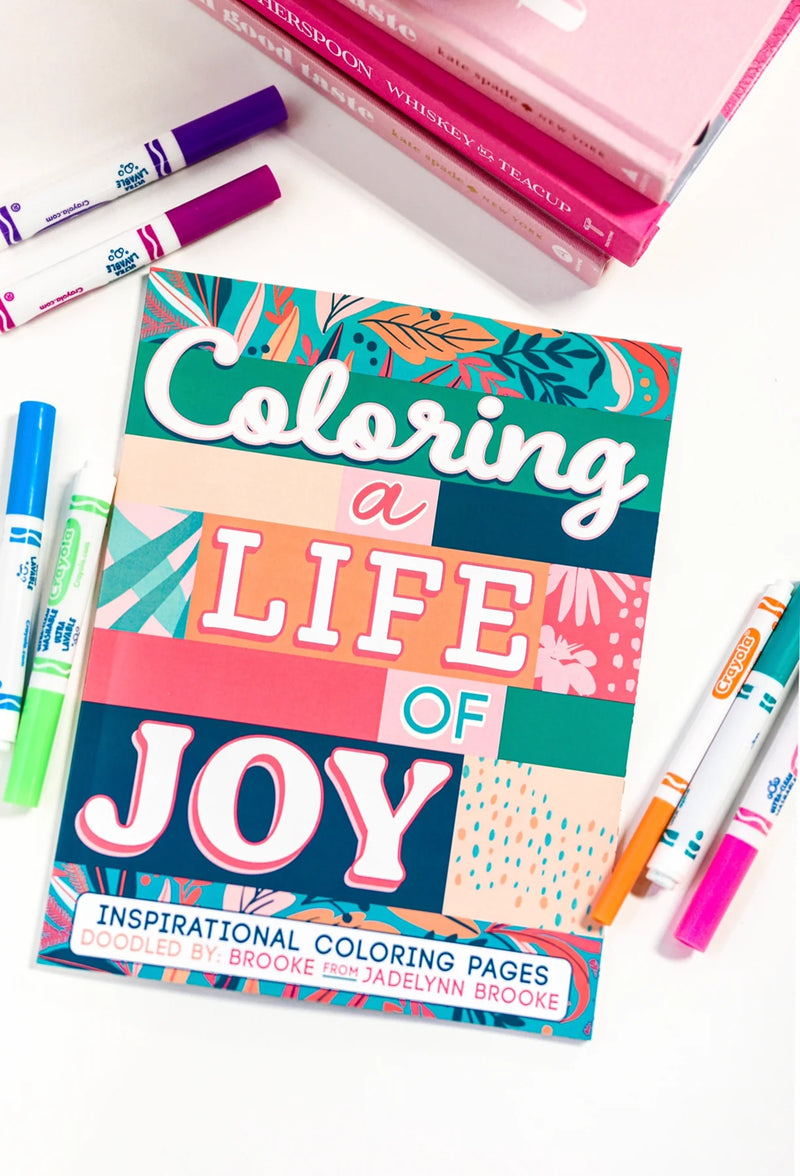 Coloring Book- Coloring A Life Of Joy!