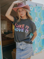 I Like It, I Love It Graphic Tee
