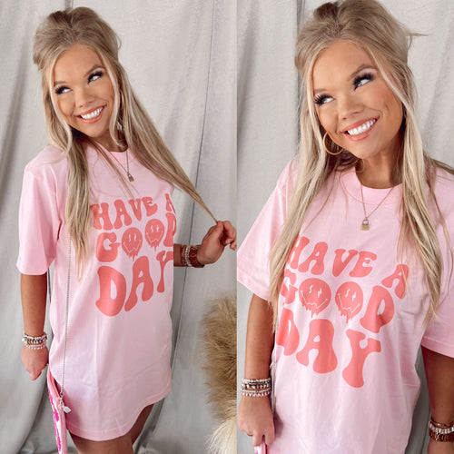 Have A Good Day Oversized Tee