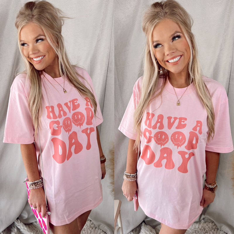 Have A Good Day Oversized Tee